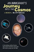 An Immigrant's Journey into the Cosmos
