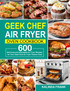 Geek Chef Air Fryer Oven Cookbook Geek Chef Air Fryer Oven Cookbook