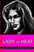 Lady from L.U.S.T. #11- Lady in Heat