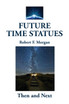 Future Time Statues