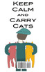 Keep Calm and Carry Cats