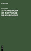 A Framework of Software Measurement