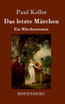 Das letzte Märchen