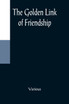 The Golden Link of Friendship