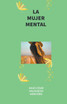 La mujer mental