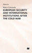 European Security + International Institutions After the Cold War