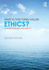 What is this thing called Ethics?