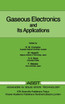 Gaseous Electronics and its Applications