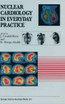 Nuclear Cardiology in Everyday Practice