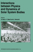 Interactions Between Physics and Dynamics of Solar System Bodies