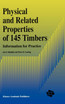 Physical and Related Properties of 145 Timbers