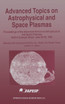 Advanced Topics on Astrophysical and Space Plasmas