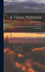 A Texas Pioneer