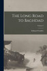 The Long Road to Baghdad; Volume 2