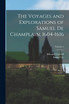 The Voyages and Explorations of Samuel De Champlain, 1604-1616; Volume 1
