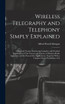 Wireless Telegraphy and Telephony Simply Explained