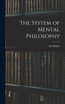 The System of Mental Philosophy
