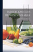 [Miscellaneous Reprints on Milk; Pasteurization, Etc.]