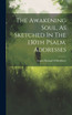 The Awakening Soul, As Sketched In The 130th Psalm. Addresses