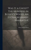Was It a Ghost? The Murders in Bussey's Wood. An Extraordinary Narrative