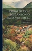 Obras De Don José Antonio Saco, Volume 1...