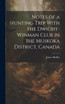 Notes of a Hunting Trip With the Dwight-Winman Club in the Muskoka District, Canada
