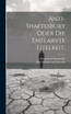 Anti-Shaftesbury oder die Entlarvte Eitelkeit.