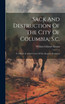 Sack And Destruction Of The City Of Columbia, S.c.
