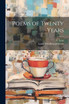 Poems of Twenty Years