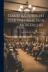 Das Staats-Recht der Preußischen Monarchie.