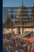 Indian Records Series Old Fort William In Bengal Vol II