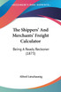 The Shippers' And Merchants' Freight Calculator