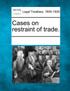 Cases on restraint of trade.