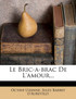 Le Bric-a-brac De L'amour...