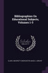Bibliographies On Educational Subjects, Volumes 1-3