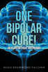 One Bipolar Cure!