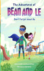 The Adventures of Bean and Le- Don't Forget Get About Me