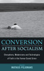 Conversion After Socialism