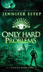 Only Hard Problems