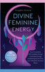 Divine Feminine Energy