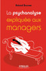 La psychanalyse expliquée aux managers