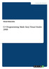 C# Programming Made Easy. Visual Studio 2008