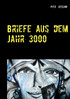 Briefe aus dem Jahr 3000