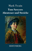 Tom Sawyers Abenteuer und Streiche