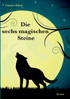 Die sechs magischen Steine