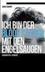 Ich bin der blöde Sänger mit den Engelsaugen