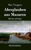 Aberglauben aus Masuren
