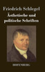 Ästhetische und politische Schriften