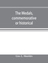 The medals, commemorative or historical, of British Freemasonry