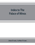 Index to The palace of Minos